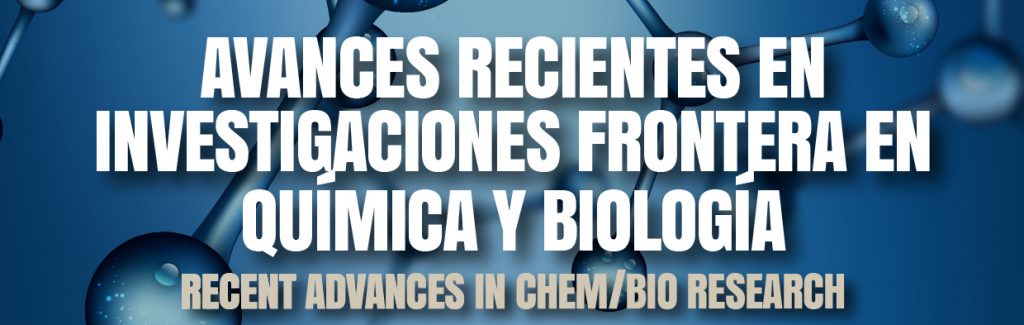 Avances recientes en investigaciones frontera en Química y Biología