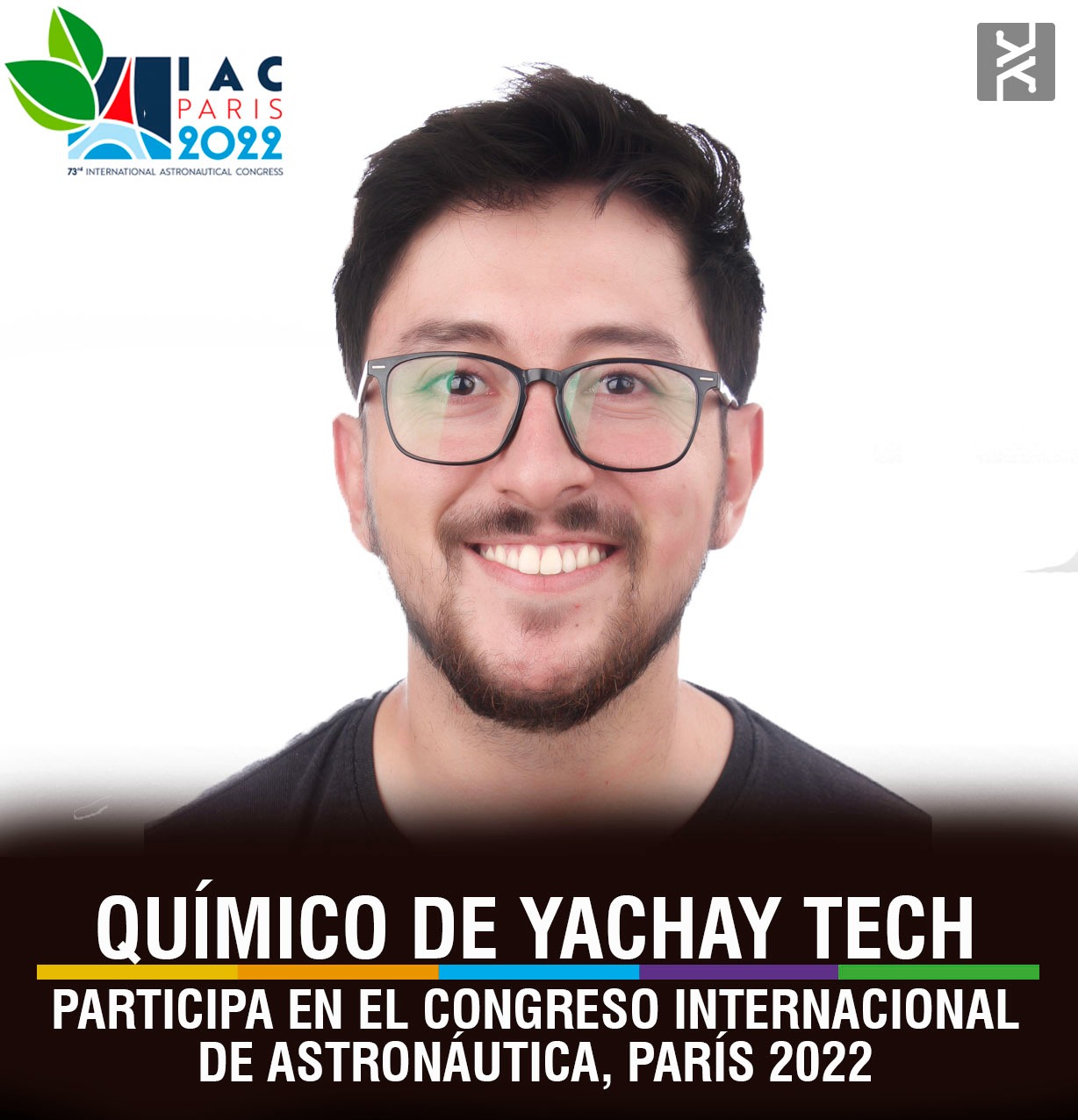 QUÍMICO DE YACHAY TECH PARTICIPA EN EL CONGRESO INTERNACIONAL DE ASTRONÁUTICA, PARÍS 2022