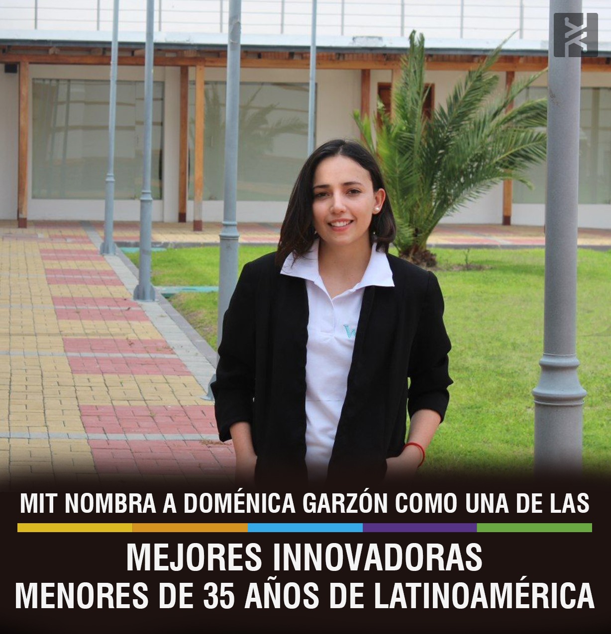 MIT NAMES DOMÉNICA GARZÓN AS ONE OF THE BEST INNOVATORS UNDER  35 IN LATIN AMERICA